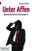 Cover-Bild zum Titel 'Unter Affen' von 'Gregor Fauma'
