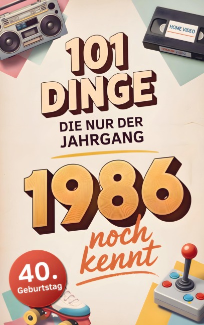 101 Dinge, die nur der Jahrgang 1986 noch kennt - Ralf Köhler