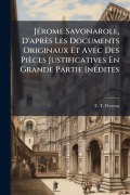 Cover-Bild zum Titel 'JÃ(c)rome Savonarole, D'après Les Documents Originaux Et Avec Des Pièces Justificatives En Grande Partie InÃ(c)dites' von 'F T Perrens'