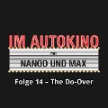 Cover-Bild zum Titel 'Im Autokino, Folge 14: The Do-Over' von 'Max Nachtsheim, Chris Nanoo'