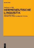 Hermeneutische Linguistik - Jochen A. Bär