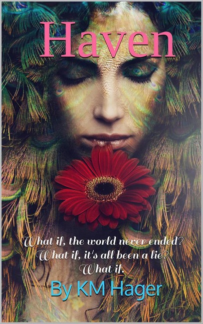 Haven (Haven series, #1) - K. M Hager
