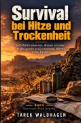 Cover-Bild zum Titel 'Survival bei Hitze und Trockenheit' von 'Tarek Waldhagen'