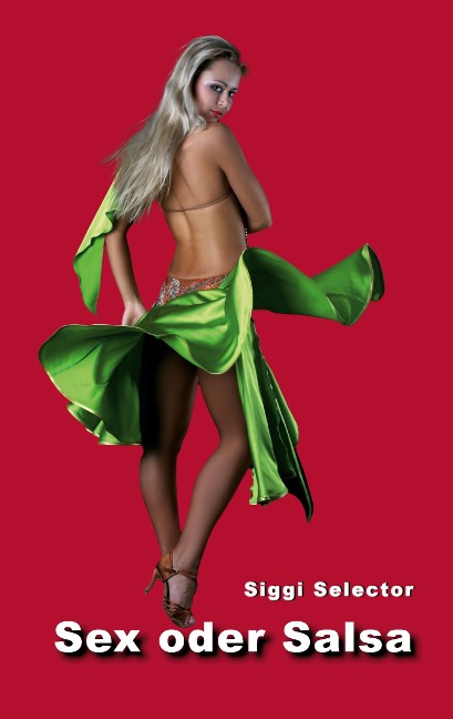 Sex oder Salsa - Siggi Selector