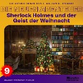 Cover-Bild zum Titel 'Sherlock Holmes und der Geist der Weihnacht (Die neuen Abenteuer, Folge 9)' von 'Arthur Conan Doyle, William K. Stewart'