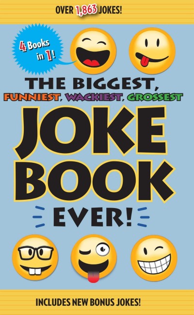 The Biggest, Funniest, Wackiest, Grossest Joke Book Ever! - Editors of Portable Press