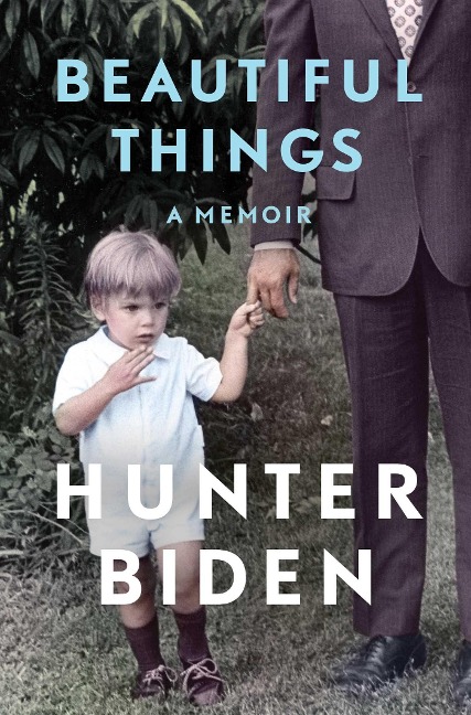 Beautiful Things - Hunter Biden