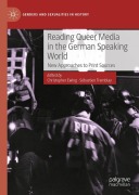 Cover-Bild zum Titel 'Reading Queer Media in the German Speaking World' von ''