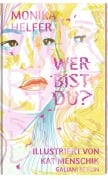 Wer bist du? - Kat Menschik, Monika Helfer