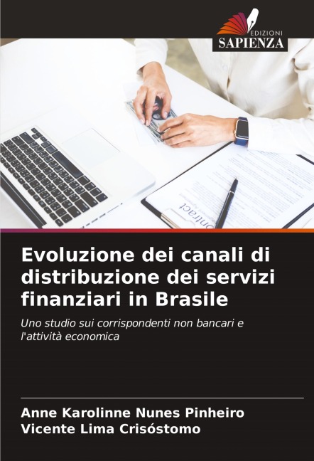 Evoluzione dei canali di distribuzione dei servizi finanziari in Brasile - Anne Karolinne Nunes Pinheiro, Vicente Lima Crisóstomo