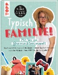 Cover-Bild zum Titel 'Typisch Familie! Mit Ves von @verruecktemamawelt. Das Drehbuch zur Family Daily Soap' von 'Ves, Christine Schlitt'