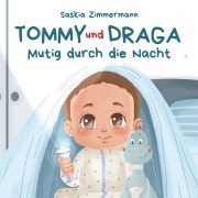 Cover-Bild zum Titel 'Tommy und Draga - Mutig durch die Nacht' von 'Saskia Zimmermann'