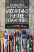 Cover-Bild zum Titel 'Critical Research and Creative Practice with Migrant and Refugee Communities' von ''