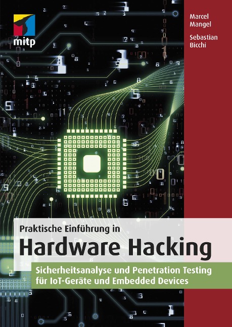 Praktische Einführung in Hardware Hacking - Sebastian Bicchi, Marcel Mangel