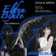 Cover-Bild zum Titel 'Elfenblüte - Himmelblau' von 'Julia Kathrin Knoll, Anastasia Huppmann'