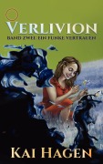 Cover-Bild zum Titel 'Verlivion: Ein Funke Vertrauen (Verlivion 2)' von 'Kai Hagen'