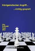 Cover-Bild zum Titel 'Königsindischer Angriff - richtig gespielt' von 'Jerzy Konikowski, Robert Ullrich'