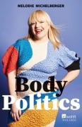 Cover-Bild zum Titel 'Body Politics' von 'Melodie Michelberger'