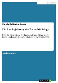 Cover-Bild zum Titel 'Die Ideologisierung des Ersten Weltkriegs' von 'Carola Katharina Bauer'