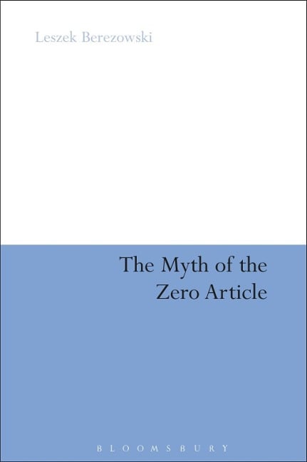 The Myth of the Zero Article - Leszek Berezowski