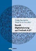 Cover-Bild zum Titel 'Durch Digitalisierung zur Freiheit 4.0?' von ''