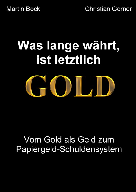 Was lange währt, ist letztlich Gold - Christian Gerner, Martin Bock