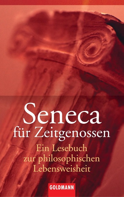Seneca für Zeitgenossen - 
