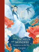 Cover-Bild zum Titel 'Das Lächeln der Mondfee' von 'Käthe Recheis, Friedl Hofbauer'