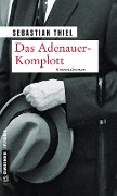 Cover-Bild zum Titel 'Das Adenauer-Komplott' von 'Sebastian Thiel'