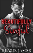 Beautifully Sinful (Sinful Series) - Blazie James