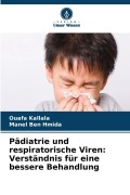 Cover-Bild zum Titel 'Pädiatrie und respiratorische Viren: Verständnis für eine bessere Behandlung' von 'Ouafa Kallala, Manel Ben Hmida'