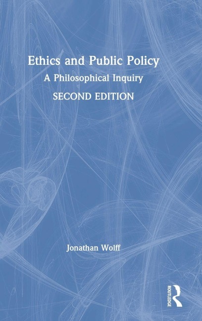 Ethics and Public Policy - Jonathan Wolff