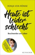 Cover-Bild zum Titel 'Heute ist leider schlecht' von 'Ronja von Rönne'