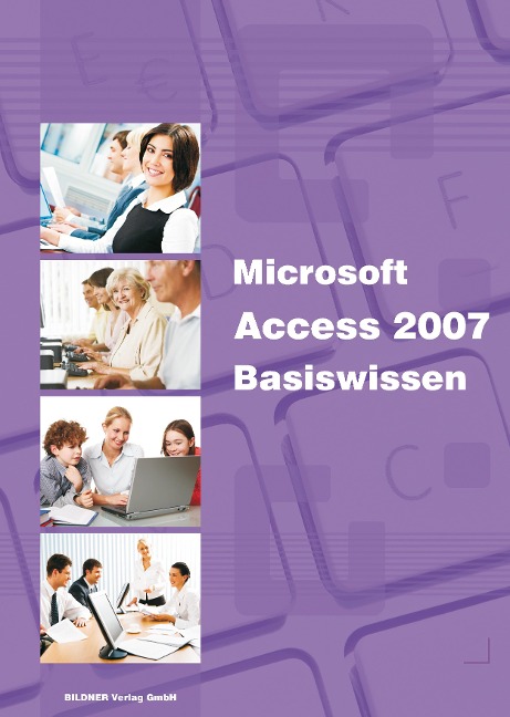 Microsoft Access 2007 Basiswissen - Inge Baumeister