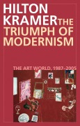Cover-Bild zum Titel 'The Triumph of Modernism' von 'Hilton Kramer'