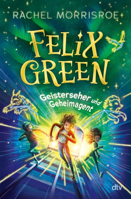 Felix Green - Geisterseher und Geheimagent - Rachel Morrisroe