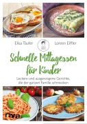 Cover-Bild zum Titel 'Schnelle Mittagessen für Kinder' von 'Elisa Täufer, Loreen Eiffler'