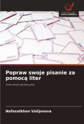 Cover-Bild zum Titel 'Popraw swoje pisanie za pomoc¿ liter' von 'Nafosatkhon Valijonova'