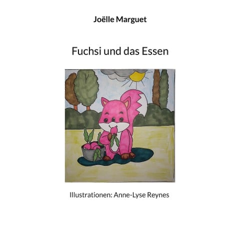 Fuchsi und das Essen - Joëlle Marguet