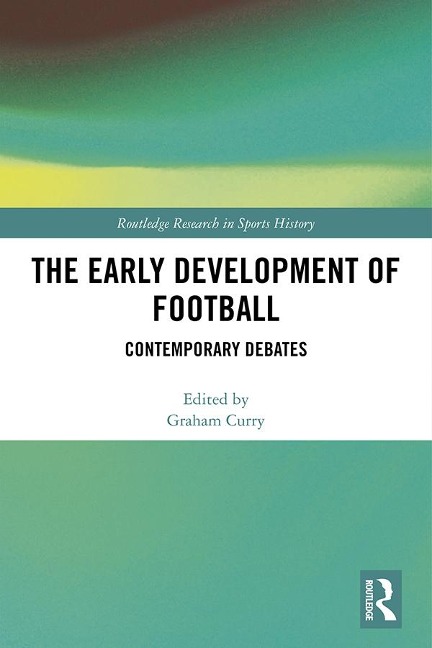 The Early Development of Football - 