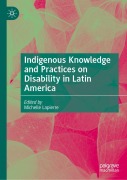 Cover-Bild zum Titel 'Indigenous Knowledge and Practices on Disability in Latin America' von ''