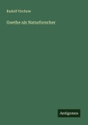 Cover-Bild zum Titel 'Goethe als Naturforscher' von 'Rudolf Virchow'