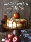 Köstlich backen mit Äpfeln - Andrea Natschke-Hofmann