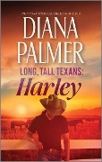 Cover-Bild zum Titel 'Long, Tall Texans: Harley' von 'Diana Palmer'