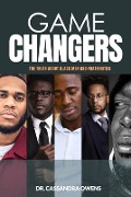 Cover-Bild zum Titel 'Game Changers: The Truth About Black Men and Fraternities' von 'Cassandra Y. Owens'