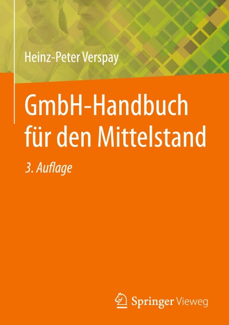 GmbH-Handbuch für den Mittelstand - Heinz-Peter Verspay