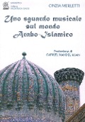 Uno sguardo musicale sul mondo arabo-islamico - Cinzia Merletti