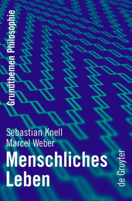 Menschliches Leben - Marcel Weber, Sebastian Knell