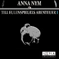 Cover-Bild zum Titel 'Till Eulenspiegels Abenteuer 1' von 'Anna Nym'