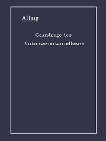 Cover-Bild zum Titel 'Grundzüge des Unterwassertunnelbaues' von 'A. Haag'